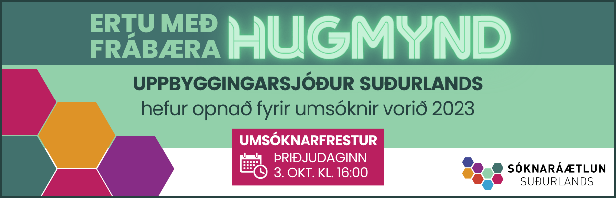 Opnað hefur verið fyrir umsóknir í Uppbyggingarsjóð Suðurlands haustið 2023