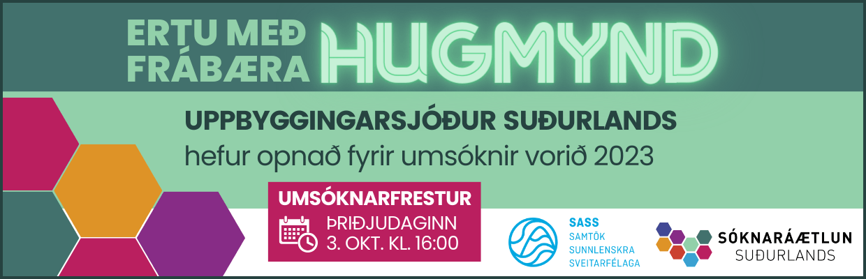Opnað hefur verið fyrir umsóknir í Uppbyggingarsjóð Suðurlands haustið 2023