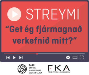 Get ég fjármagnð verkefnið mitt?  FKA málþing