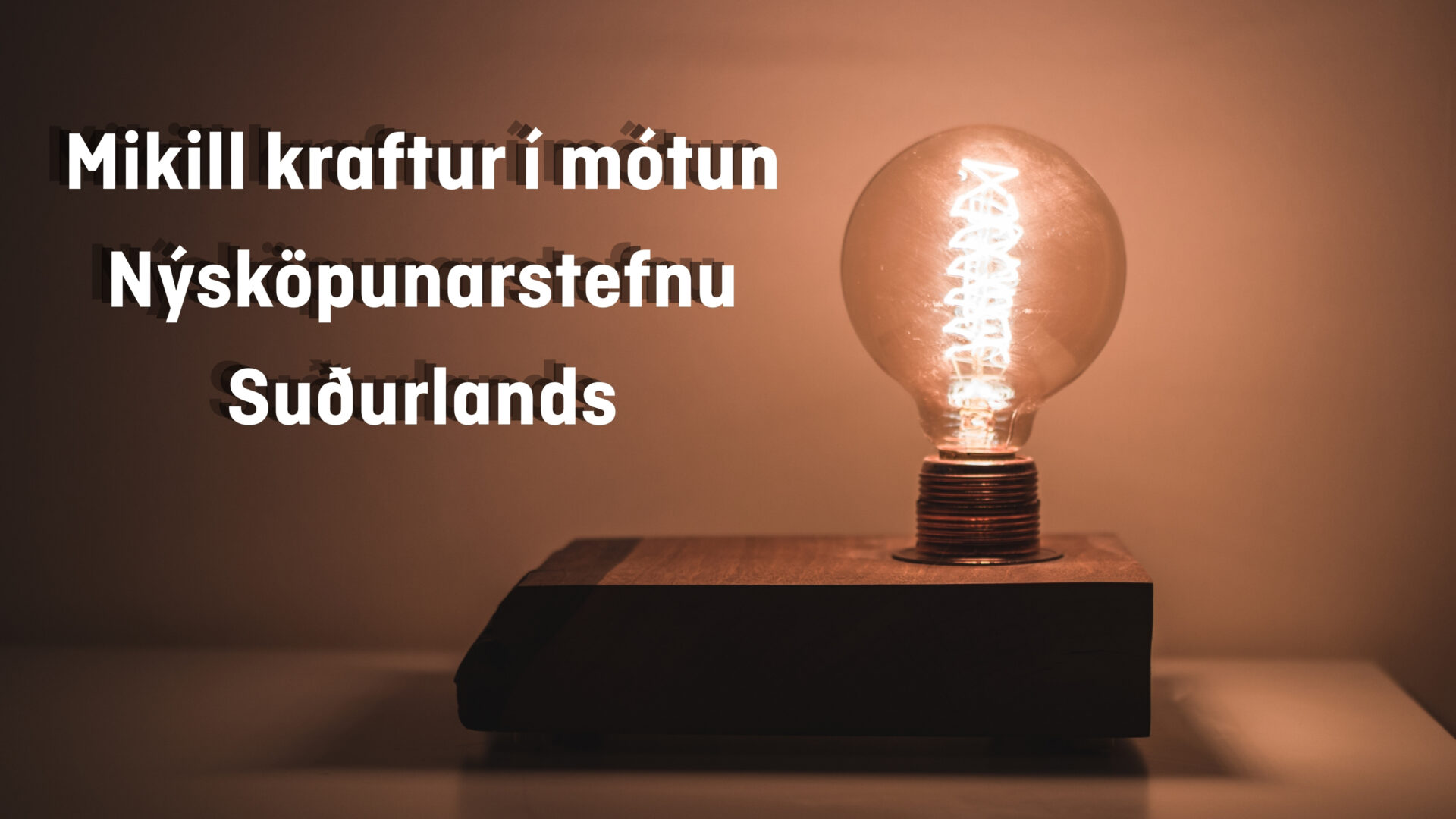 Mikill kraftur í mótun Nýsköpunarstefnu Suðurlands