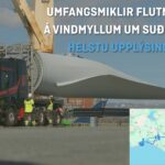 Umfangsmiklir flutningar á vindmyllum um Suðurland í maí og júní