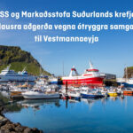 SASS og Markaðsstofa Suðurlands krefjast tafarlausra aðgerða vegna ótryggra samgangna til Vestmannaeyja