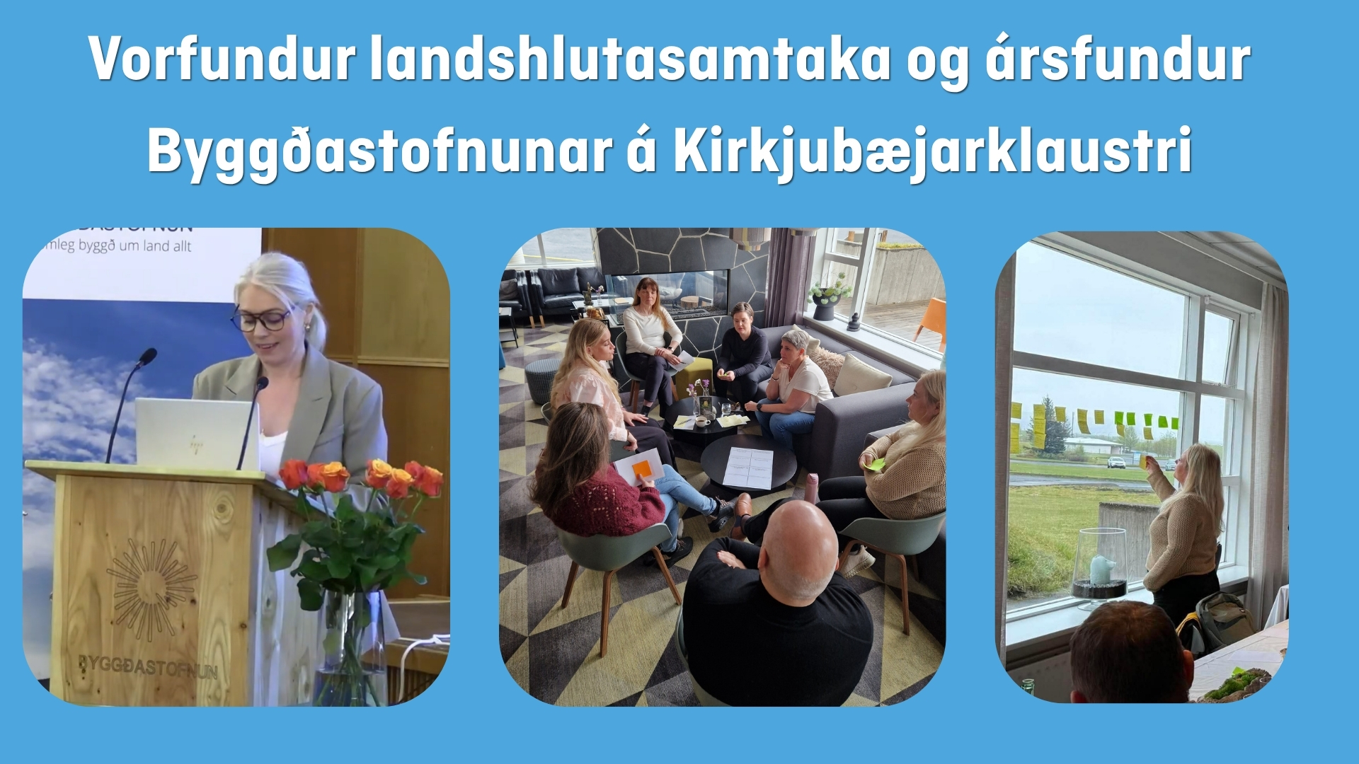Vorfundur landshlutasamtaka og ársfundur Byggðastofnunar á Kirkjubæjarklaustri
